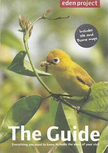 Eden project the guide - the, by