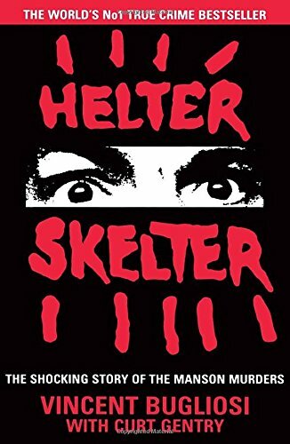 Helter skelter the true story - skelter:,