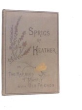 Sprigs Of Heather Or The Rambles Of "Mayfly" (John Anderson - 1884) (ID:52806)