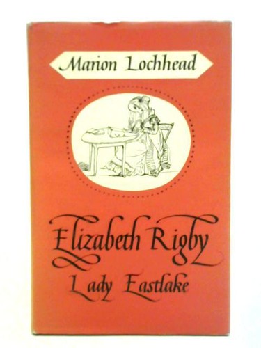 Elizabeth rigby lady eastlake - elizabeth, rigby,