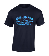 ROW YOUR BOAT MENS T SHIRT FUNNY JOKE SARCASTIC RUDE DESIGN GIFT PRESENT TOP
