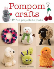 Pompom Crafts: 17 Fun Projects to Make by Alison Howard Book The Cheap Fast Free