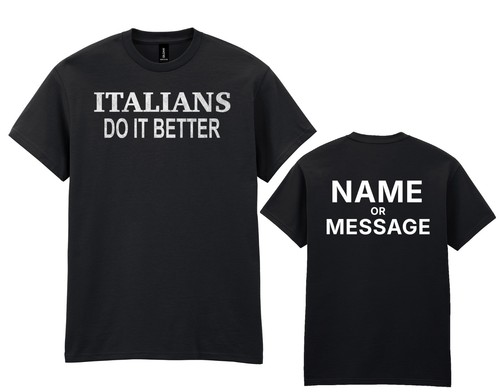 Italians better t shirt - do,
