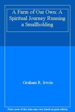 A Farm of Our Own: A Spiritual