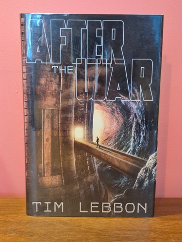 After the war tim lebbon - the, |