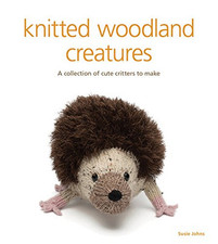 Knitted Woodland Creatures by Susie Johns Book The Cheap Fast Free Post