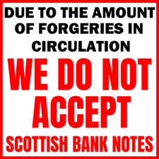 WE DO NOT ACCEPT SCOTTISH BANK