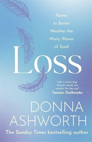 Loss poems better weather - loss:, to