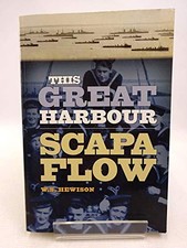 This Great Harbour: Scapa Flow