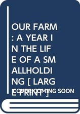 OUR FARM : A YEAR IN THE LIFE
