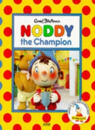 Noddy the champion - noddy,