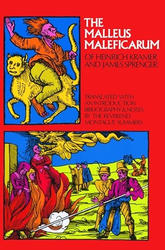 The malleus maleficarum - malleus, maleficarum,