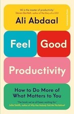 Feel-Good Productivity: How to