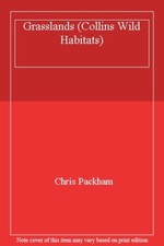 Grasslands (Collins Wild Habitats) By Chris Packham. 9780002198431