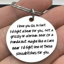 Sister "I Love You Sis I'd Fight a Bear For You"  Keyring Bag Charm UK STOCK