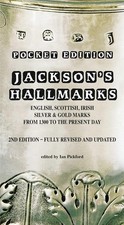 Jackson's Hallmarks, Pocket edition: English Scottish Irish Silver & Gold... 