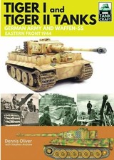 Tank Craft 1: Tiger I and Tiger II Tanks: German Army and Waf... - 9781473885349