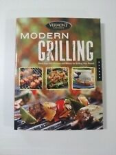 Modern Grilling by Vermont Castings All Year Round Recipes    Paperback 2007 