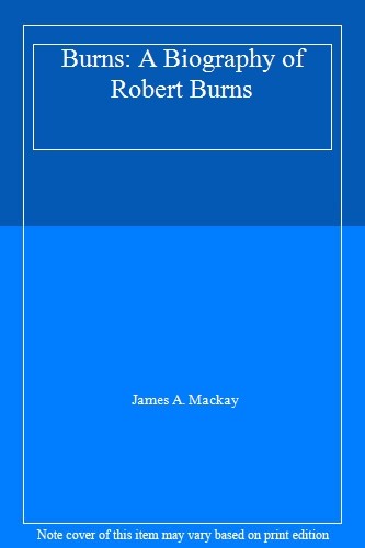 Burns biography of robert - a,