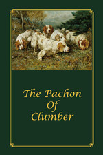 The Pachon of Clumber: Clumber
