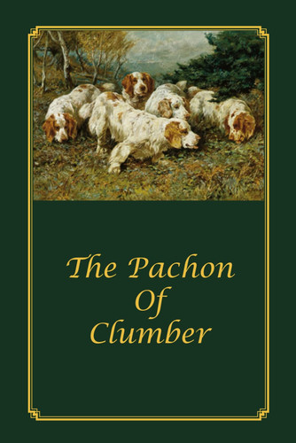 The pachon clumber - the,