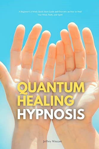Quantum healing hypnosis a - hypnosis:,