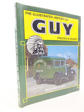 The Illustrated History of Guy Trucks and Buses by Guy, A.E. Hardback Book The
