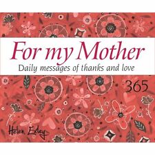 Helen Exley, 365 Daily Messages Of Love For My Mother Perpetual Calendar