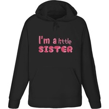 'I'm A Little Sister' Adult Hoodie / Hooded Sweater (HO053487)