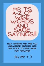 Mr T's A-Z of Wise Words and