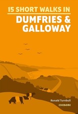 15 Short Walks in Dumfries and