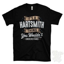 IT'S A HARTSMITH THING YOU WOULDN'T UNDERSTAND T-SHIRT name surname family gift
