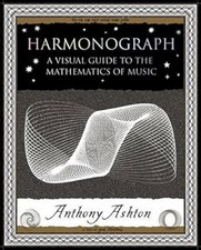 Harmonograph: A Visual Guide to the Mathematics ... by Ashton, Anthony Paperback