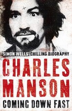 Charles Manson: Coming Down