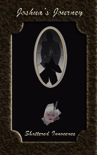 Joshua journey shattered - joshua's,
