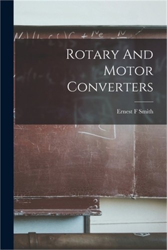 Rotary and motor - motor, converters