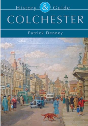 Colchester history guide - colchester,