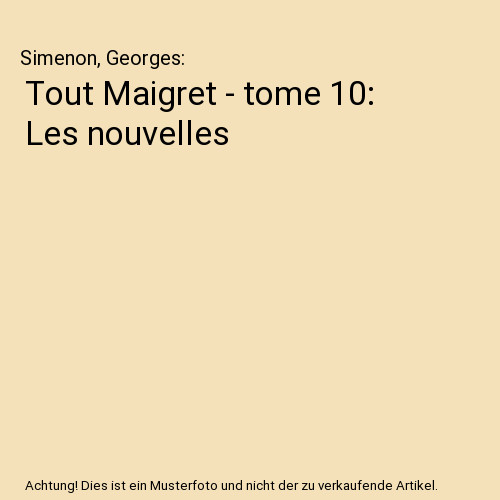 Tout maigret tome - maigret, 10: