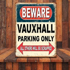 Funny Beware Vauxhall Parking Only Retro tin metal sign Art Decor Gift