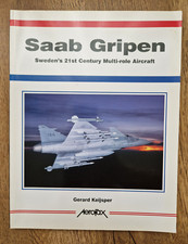 Saab Gripen: Sweden's 21st Century Multi-role Aircraft, Gerard Keijsper PB 2003