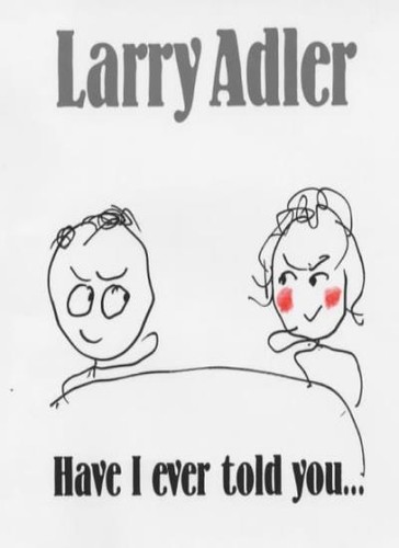 Have ever told - i, you....,larry