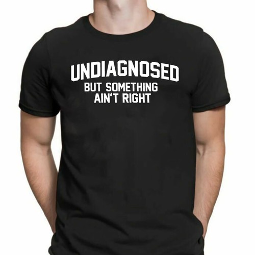 Undiagnosed but something - undiagnosed,