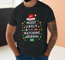 Most Likely To Be Watching Arsenal - Mens Personalised T-Shirt - Christmas Gift