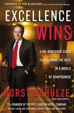 Excellence Wins: A No-Nonsense Guide to- 9780310352099, Horst Schulze, hardcover