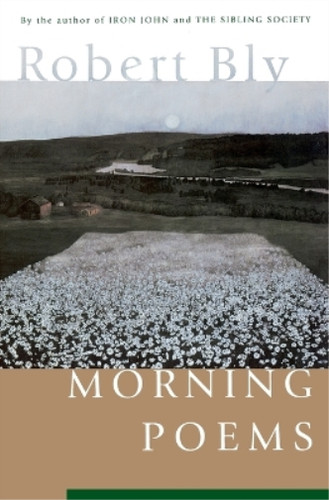 Robert bly morning poems - bly,