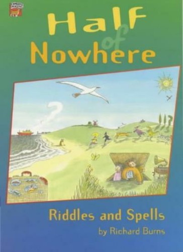 Half nowhere riddles and - nowhere:,