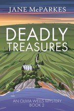 Deadly Treasures: A gripping