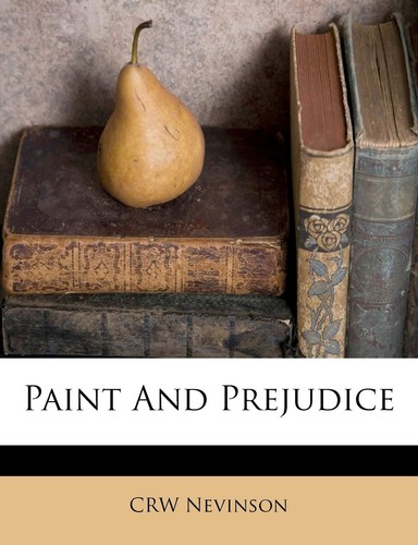 Paint and prejudice nevinson - paint,