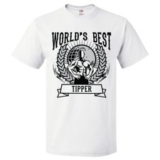 World's Best Tipper T Shirt