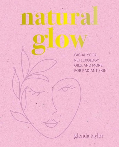 Natural glow facial yoga - glow:,